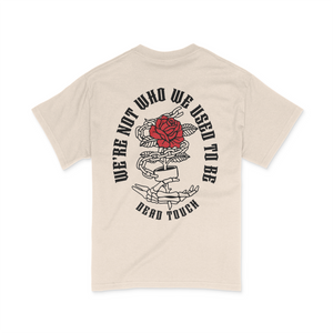 We’re not who we used to be Tee